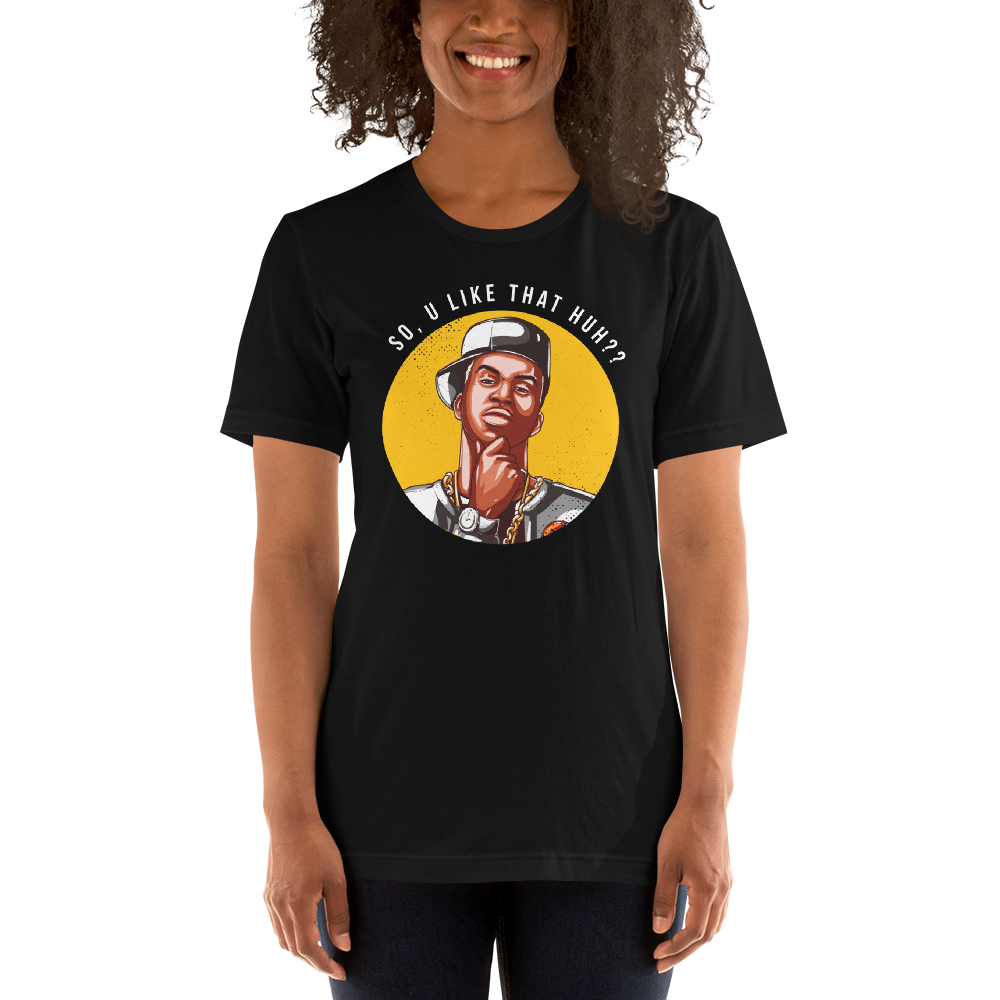 So you like that Huh Short-Sleeve Unisex T-Shirt - Image 5